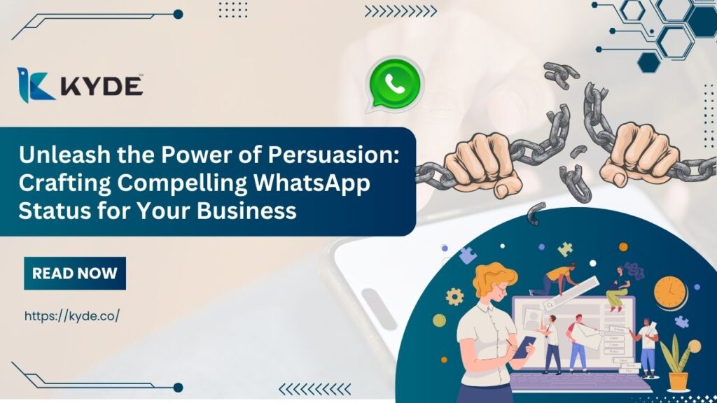 unleash the power of persuasion crafting compelling whatsapp status for your business