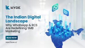 Blogs 36 The Indian Digital Landscape: Why WhatsApp & RCS Are Redefining SMB Marketing
